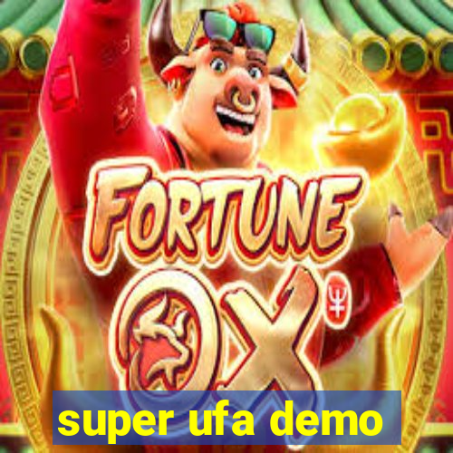 super ufa demo